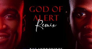 Xac Andronikus 'God Of Alert' (ft. Pwameseino G. Tapiyadi) Mp3 Download