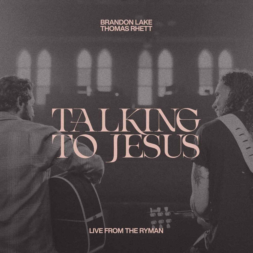 Brandon Lake & Thomas Rhett - Talking To Jesus