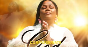 'Compassionate God' - Omoye Usman Drops New Song