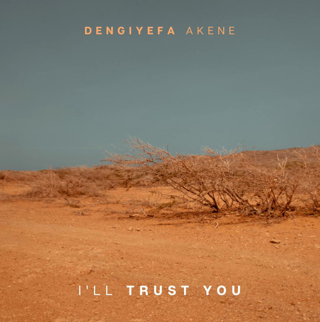 Dengiyefa Akene Drops New Song 'I'll Trust You'