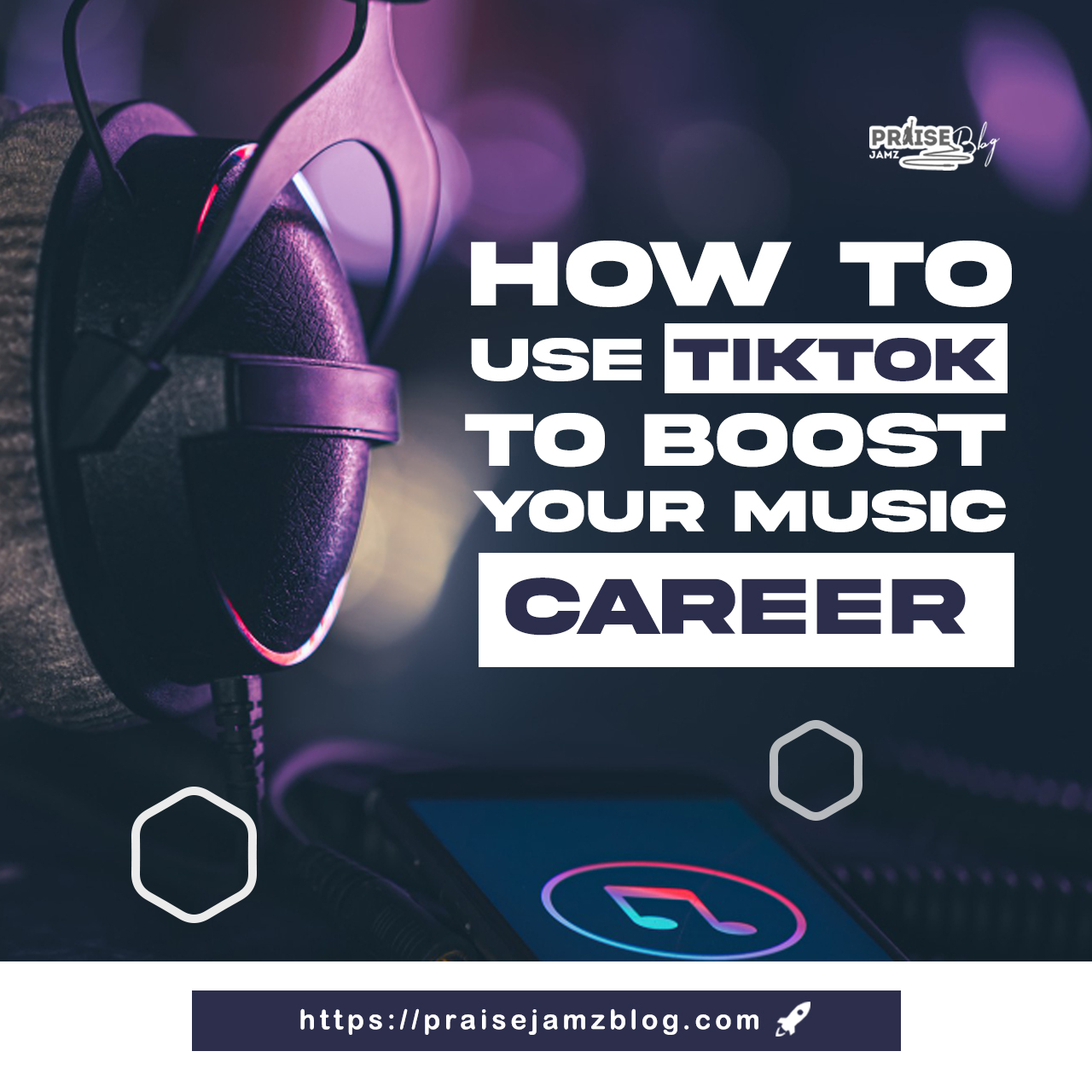 How To Use TikTok To Boost Your Music Career: Tips And Tricks For ...