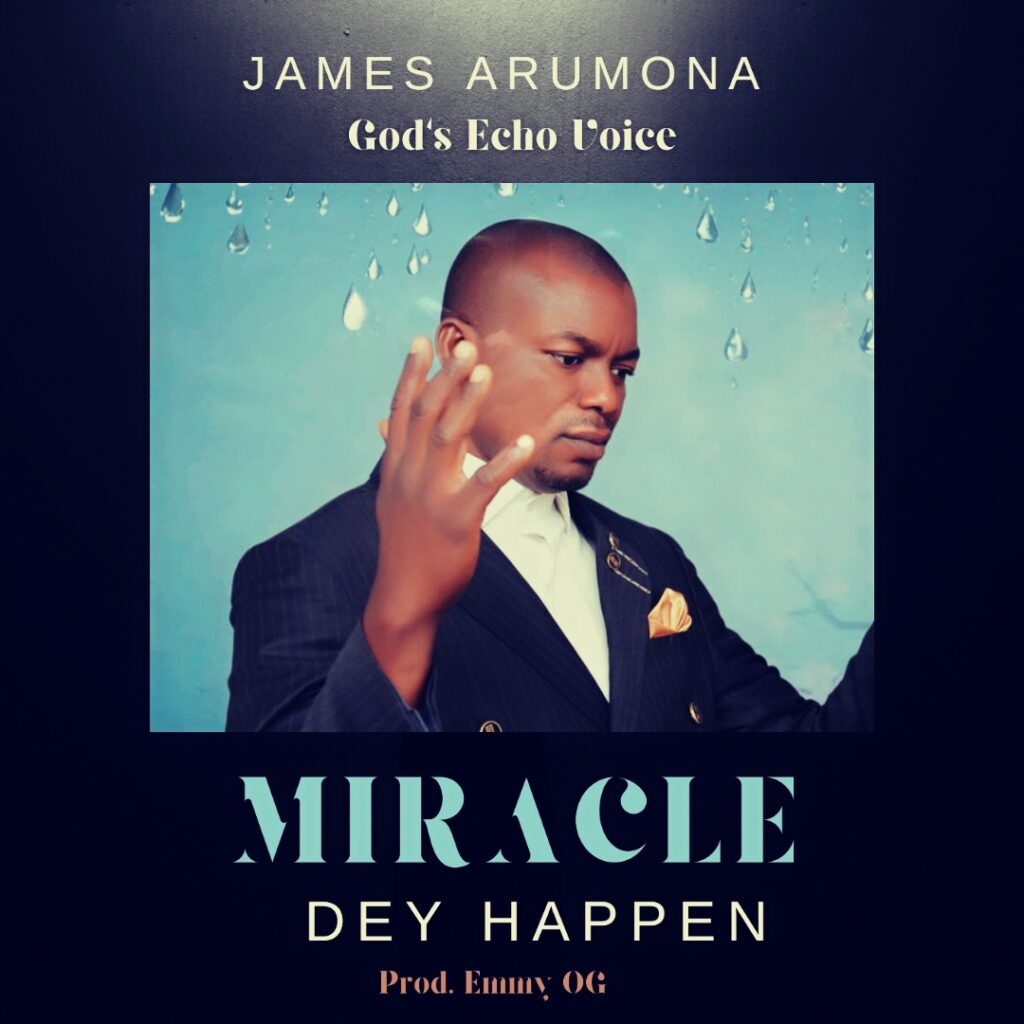 James Arumona - Miracle Dey Happen' 