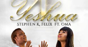 Stephen K Felix 'Yeshua' (ft. Oma) Mp3 Download