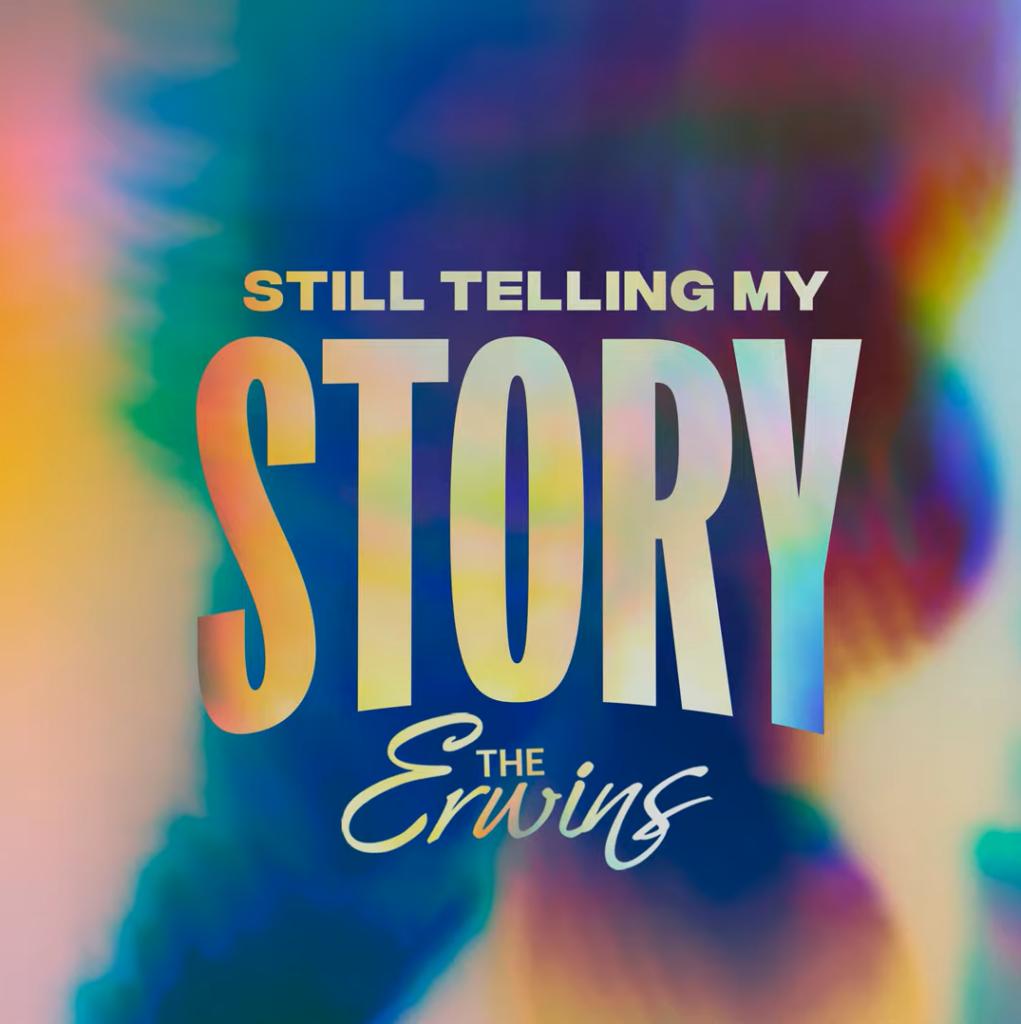 The Erwins 'Still Telling My Story' Mp3 Download