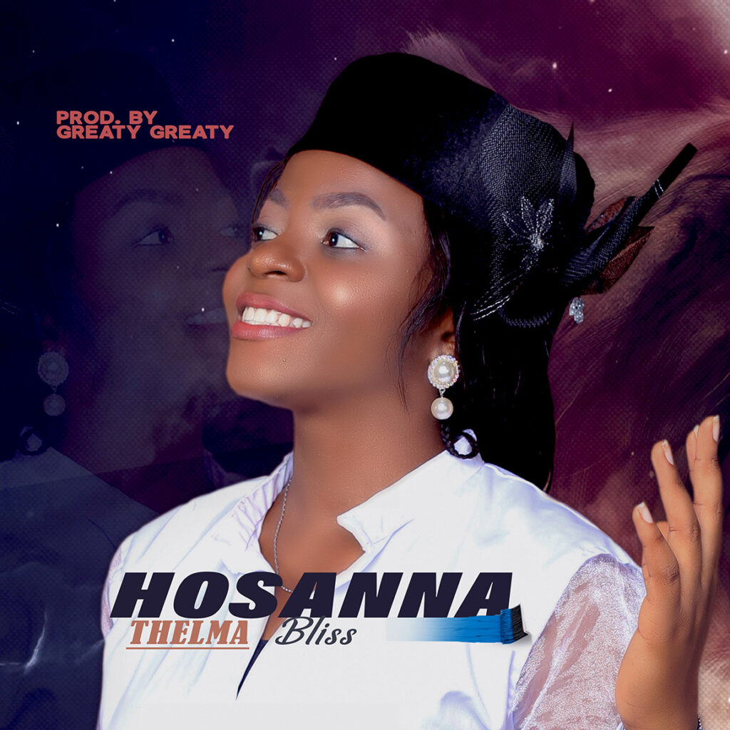 Thelma Bliss 'Hosanna' Mp3 Download