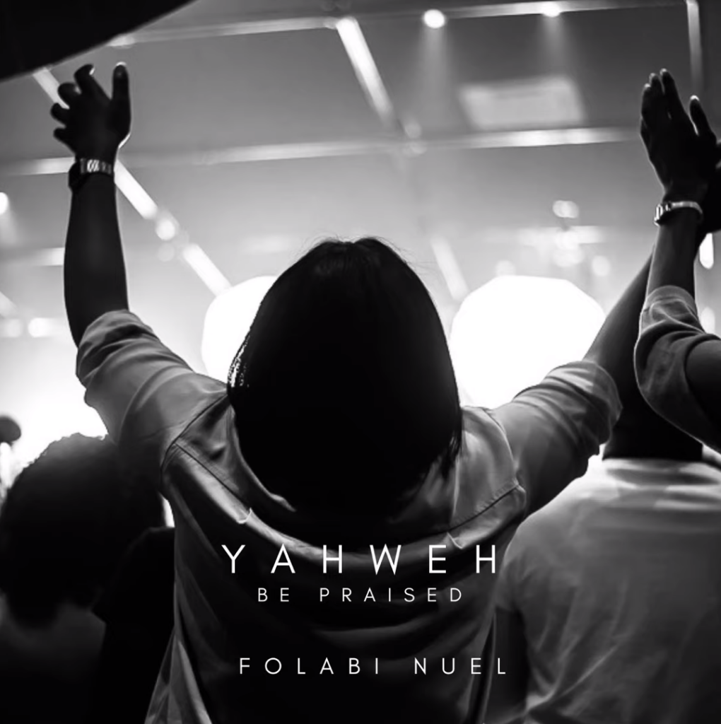 Folabi Nuel 'Yahweh Be Praised' Mp3 Download