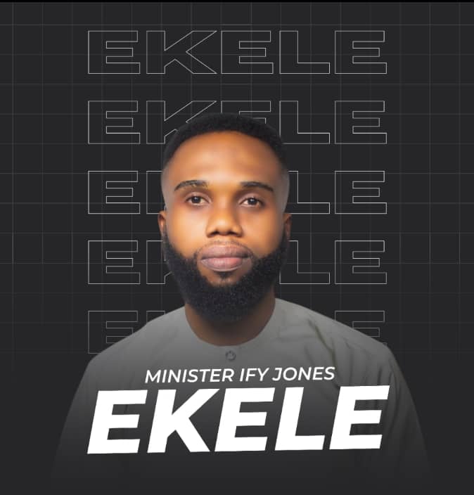 Minister Ifeanyi Jones 'Ekele (Thanks)' Mp3 Download