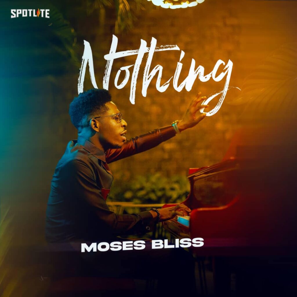 Moses Bliss 'Nothing' Mp3 Download