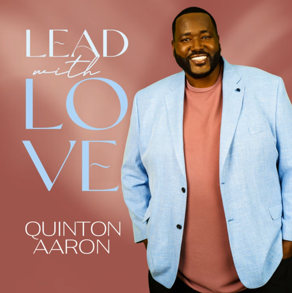 Quinton Aaron 'Lead With Love' Mp3 Download