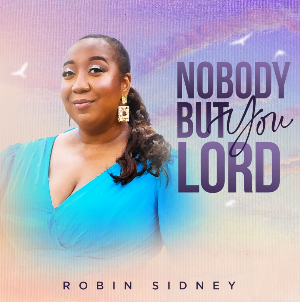 Robin Sidney - Nobody But You Lord