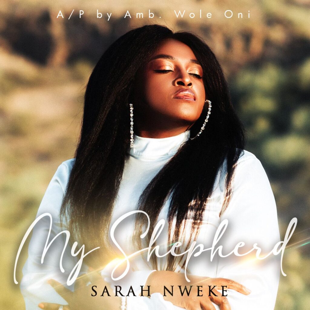 Sarah Nweke 'My Shepherd' Mp3 Download