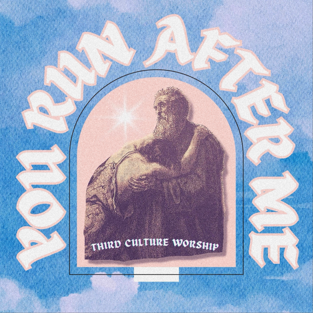 Third Culture Worship 'You Run After Me' Mp3 Download