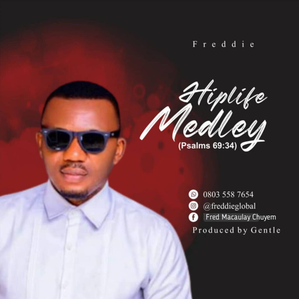 Freddie - Hiplife Medley (Mp3 Download)