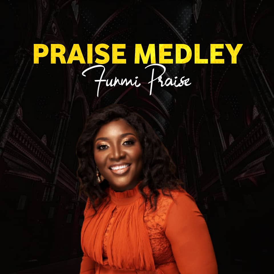 Funmi Praise - Praise Medley (Mp3 Download)