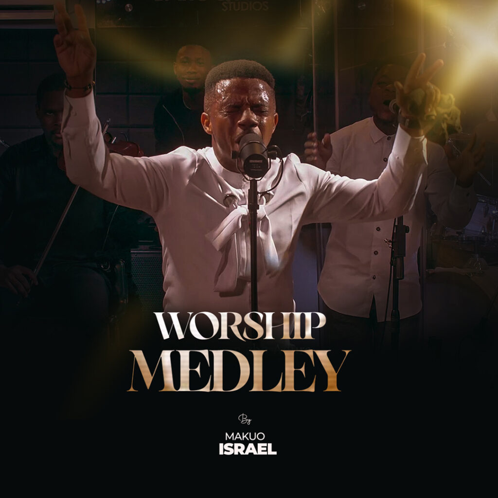 Makuo Israel - Worship Medley