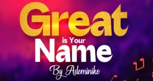 Ademinike - Great Is Your Name (Mp3 Download)