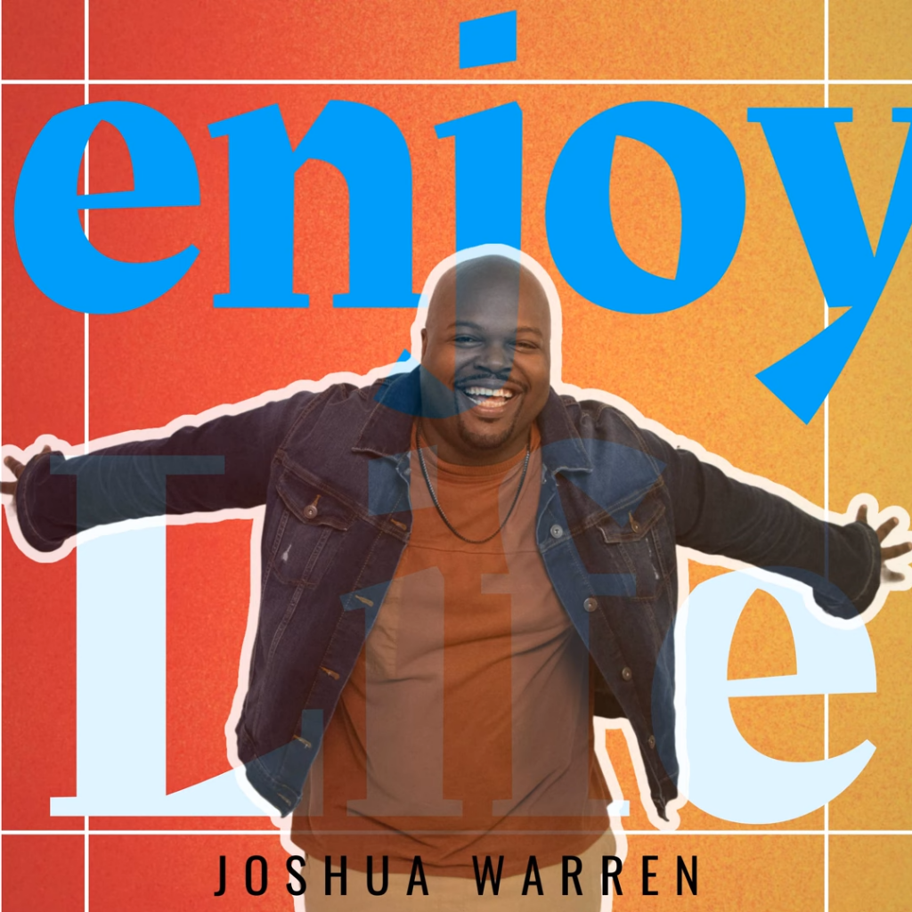 Joshua Warren - Enjoy Your Life (Mp3 Download)