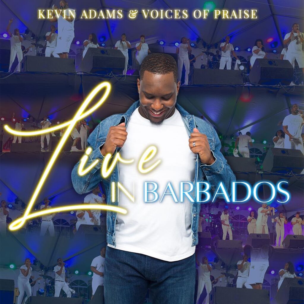 Kevin Adams & Voices of Praise -Live In barbados