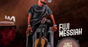 Mike Abdul – Fuji Messiah (Mp3 Download)