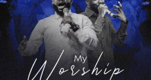 My Worship - Prospa Ochimana & Dunsin Oyekan