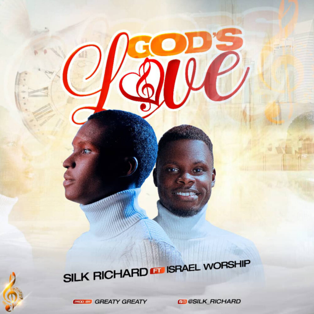 Silk Richard - God's Love (ft. Israel Worship) [Mp3 Download]