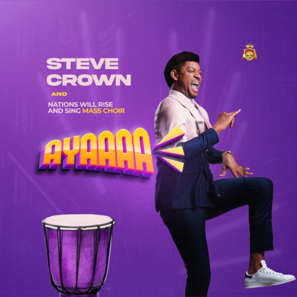 Steve Crown - Ayaaaa (Mp3 Download)