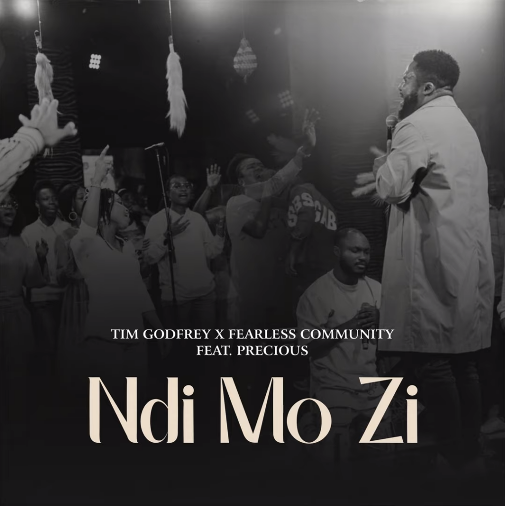 Tim Godfrey & Fearless Community - Ndi Mo Zi (Mp3 Download)