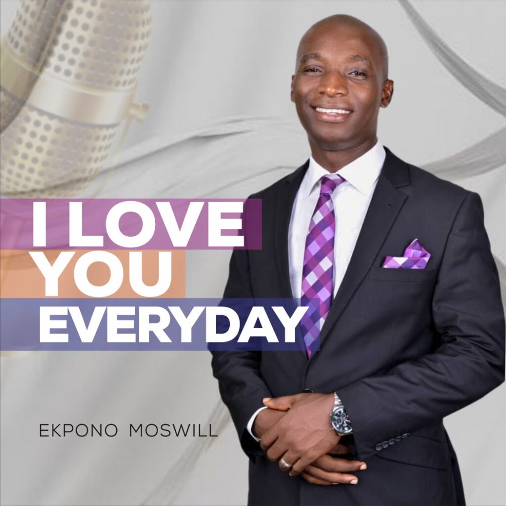 Ekpono Moswill – I Love You Everyday (Mp3 Download)