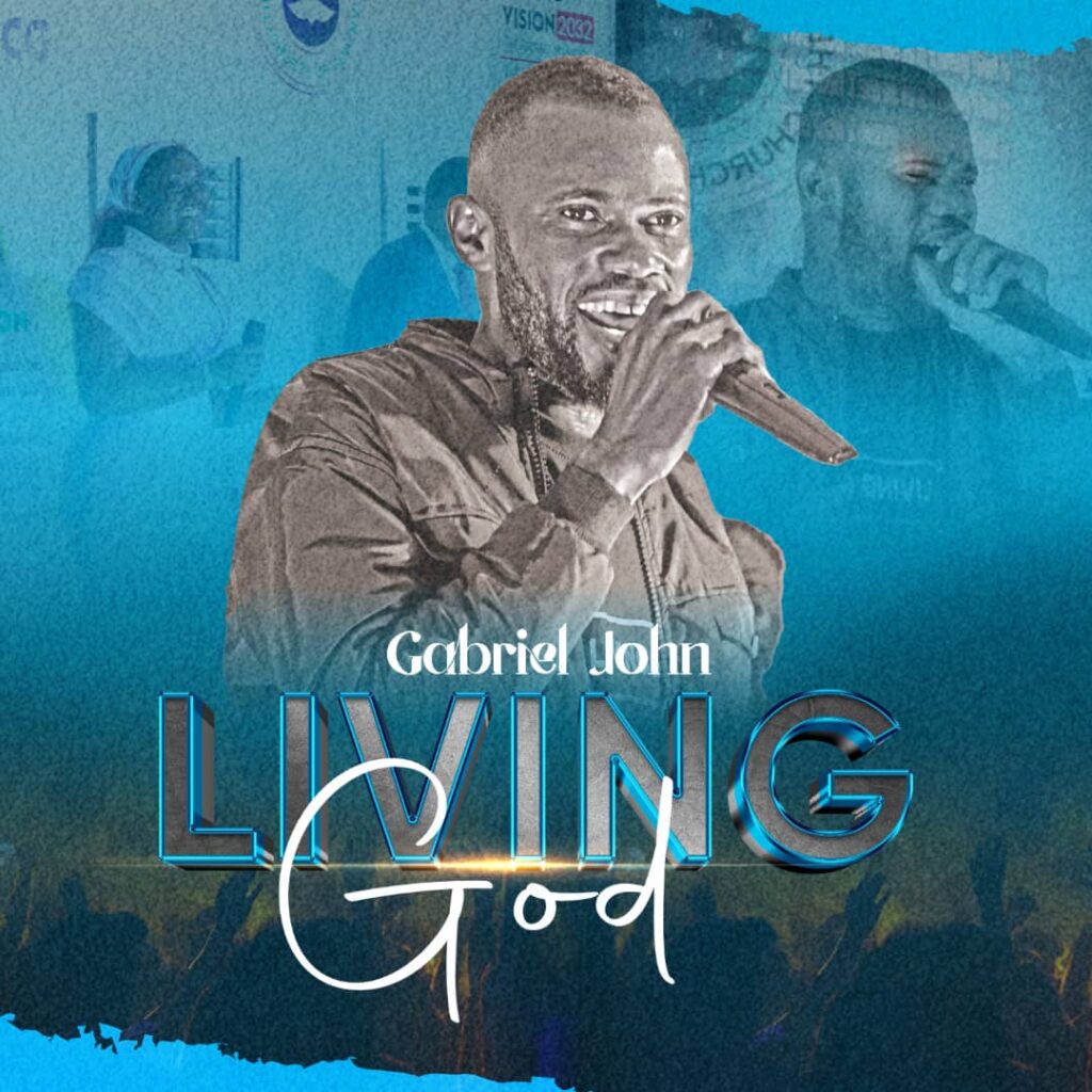 Gabriel John - Living God (Mp3 Download)