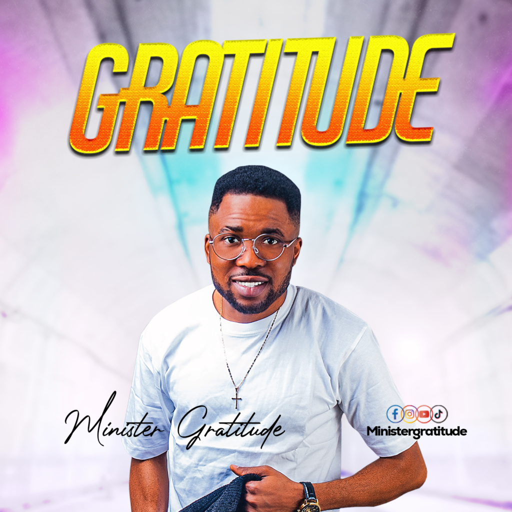 Minister Gratitude - Gratitude (Mp3 Download)