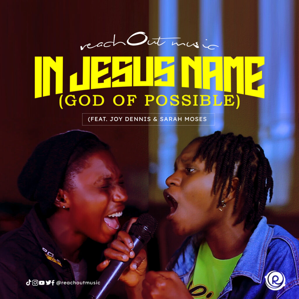 ReachOut Music - In Jesus Name (God Of Possible) [Mp3 Download]