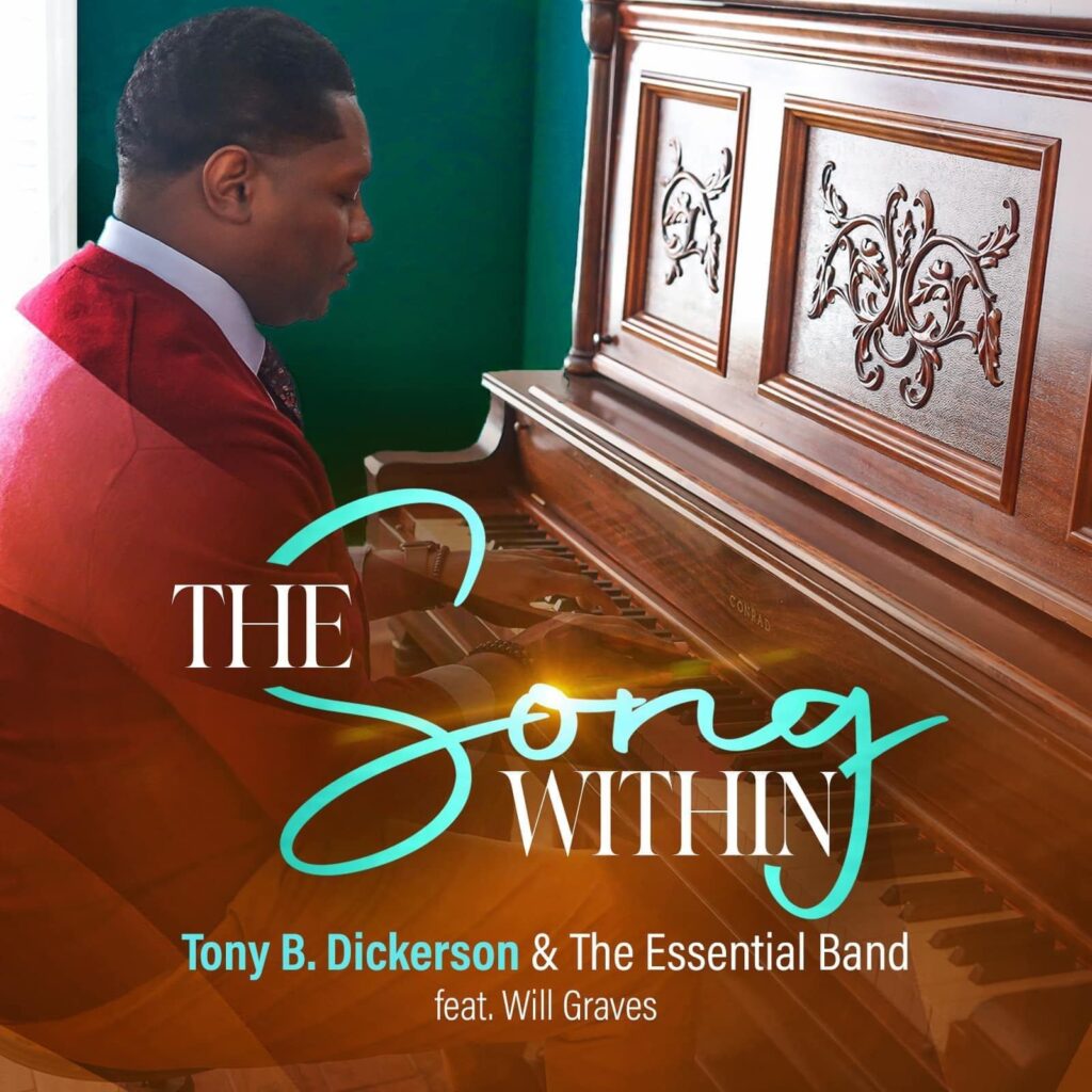 Tony B. Dickerson & The Essential Band - The Song Within (ft. Will Graves) [Mp3 Download]