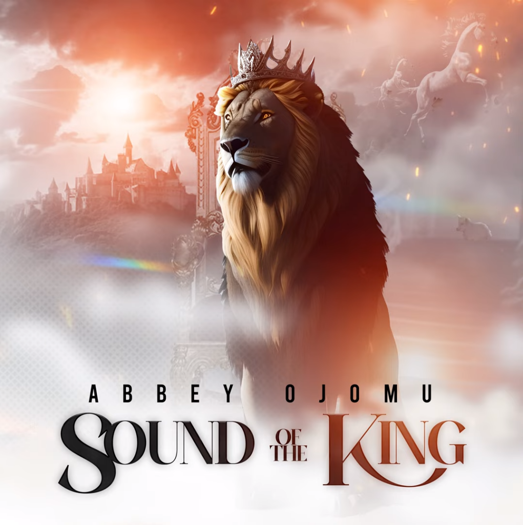 Abbey Ojomu - Sound of the King (Mp3 Download)