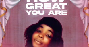 Happiness Uwah - How Great You Are (Mp3 Download)