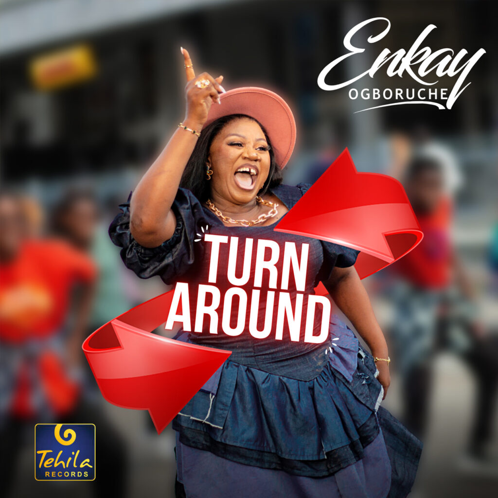 Enkay Ogboruche - Turn Around (Mp3 Download)