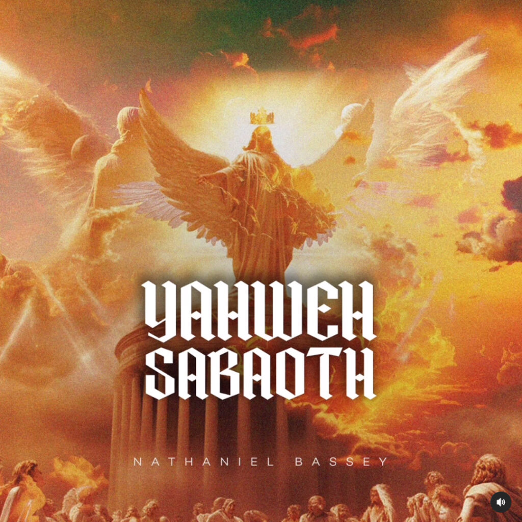 Nathaniel Bassey - Yahweh Sabaoth (Mp3 Download)