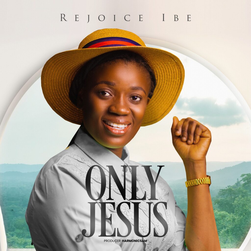 Rejoice Ibe - Only Jesus (Mp3 Download)