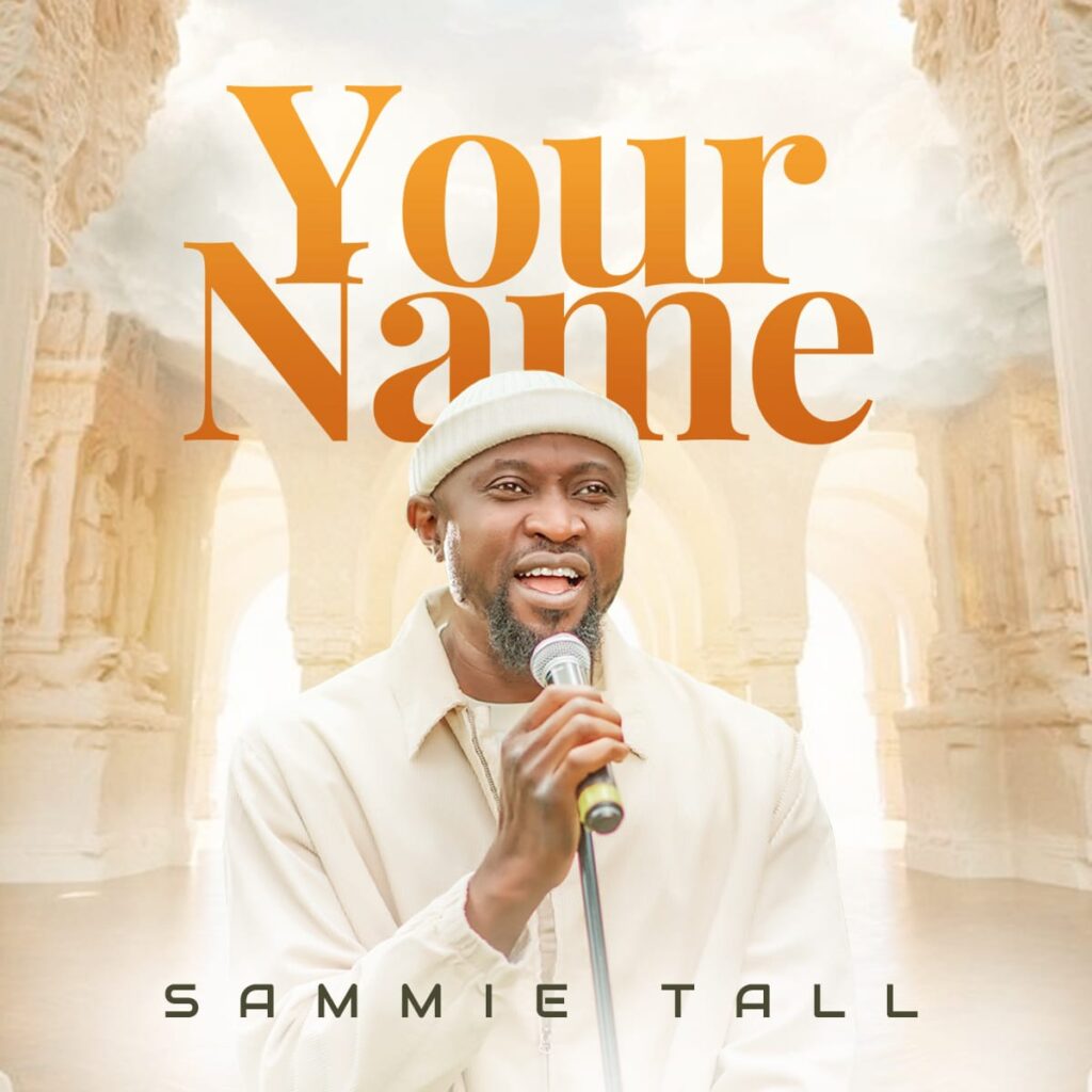 Sammie Tall - Your Name (Mp3 Download)