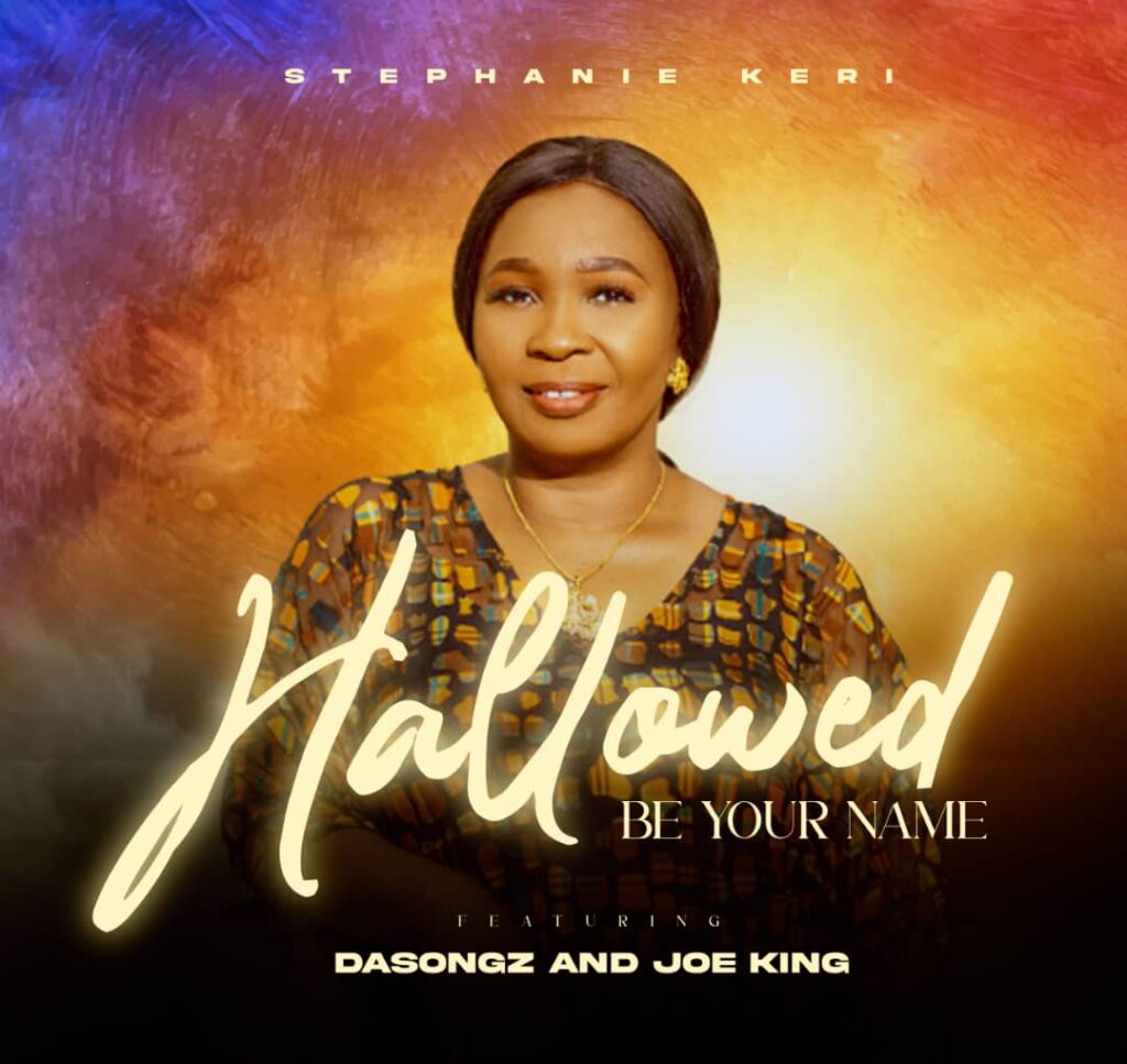 Stephanie keri - Hallowed Be Your Name (ft. Dasongz & Joe King) [Mp3 Download]