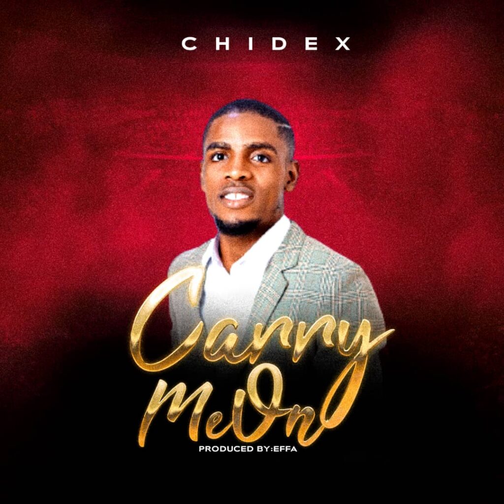 Chidex - Carry Me On (Mp3 Download)