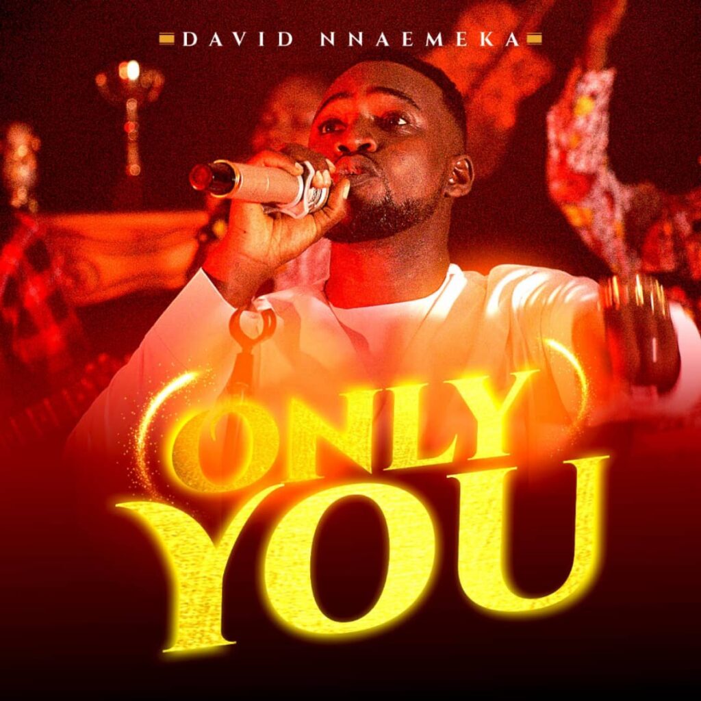 David Nnaemeka - Only You (Mp3 Download