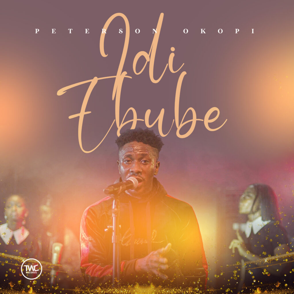 Peterson Okopi - Idi Ebube (Mp3 Download)