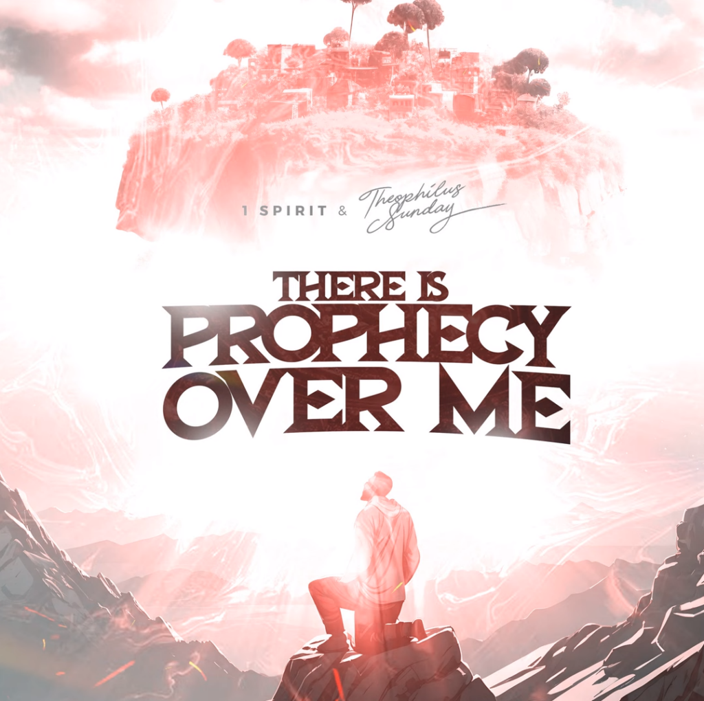 Theophilus Sunday - There Is Prophecy over Me (Mp3 Download)