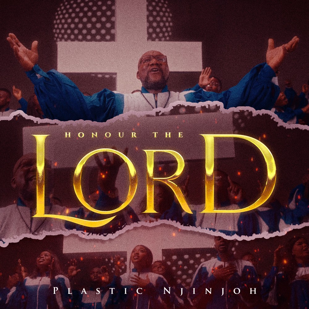 Plastic Njinjoh - Honour The Lord (mp3 Download) - Praisejamzblog.com