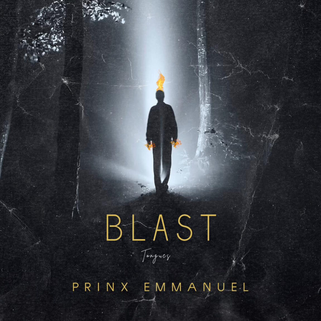 Prinx Emmanuel - Blast (Tongues) [Mp3 Download]