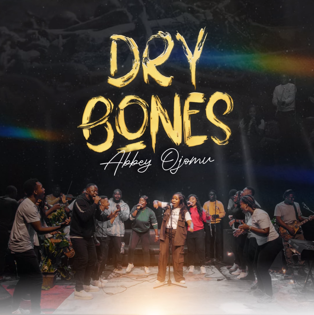 Abbey Ojomu- Dry Bones (Mp3 Download)