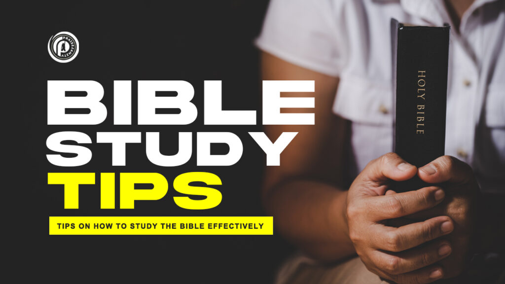 Bible Study Tips Tips on how to study the Bible effectively