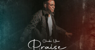 Chuks Ukor - Praise and Dance (Mp3 Download)