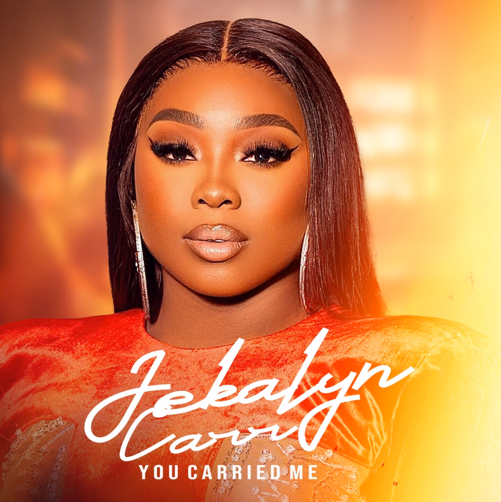 Jekalyn Carr - You Carried Me (Jekalyn Only) [Mp3 Download]