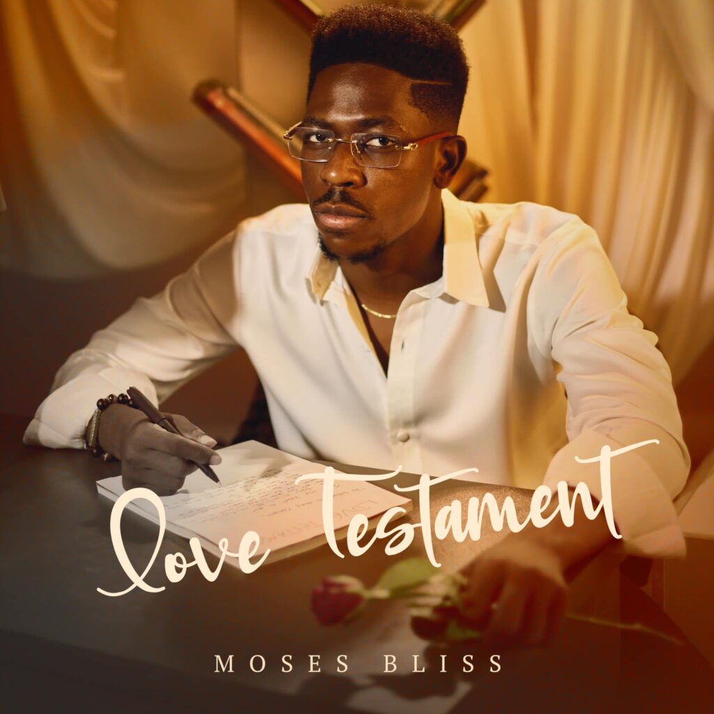 Moses Bliss - Love Testament (EP Download)